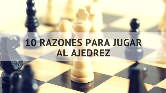 10 razones para aprender ajedrez